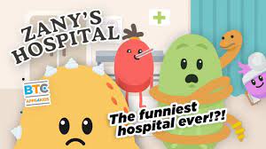 Dumb Ways Jr Zany’s Hospital